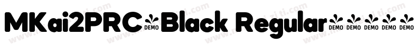 MKai2PRC-Black Regular字体转换